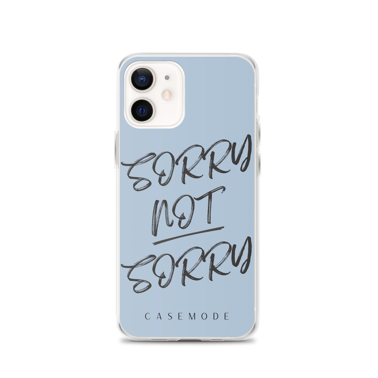 Sorry Not Sorry iPhone Case