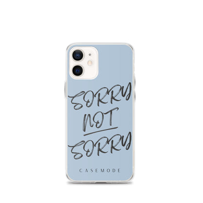 Sorry Not Sorry iPhone Case