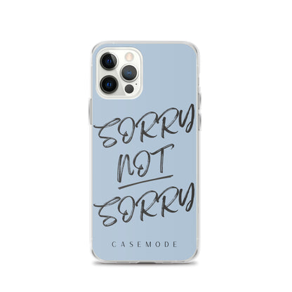 Sorry Not Sorry iPhone Case