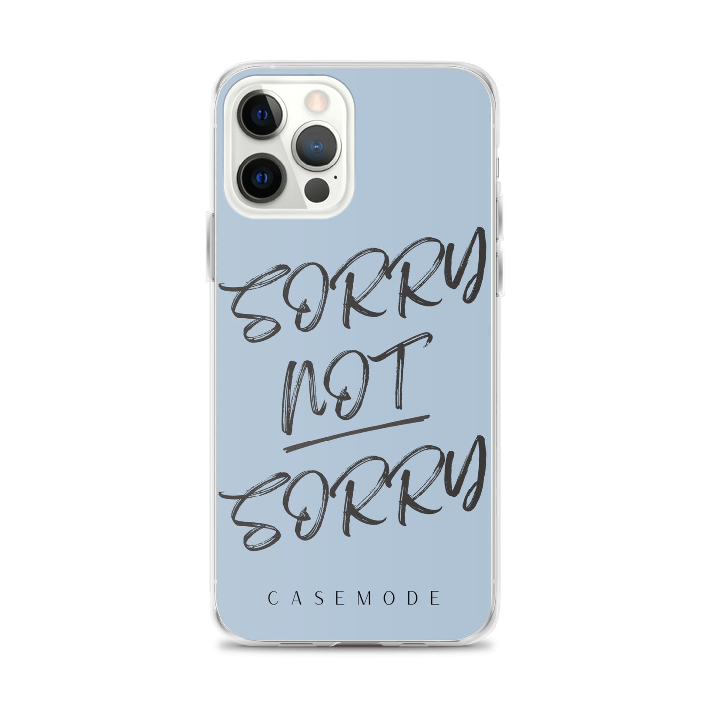 Sorry Not Sorry iPhone Case