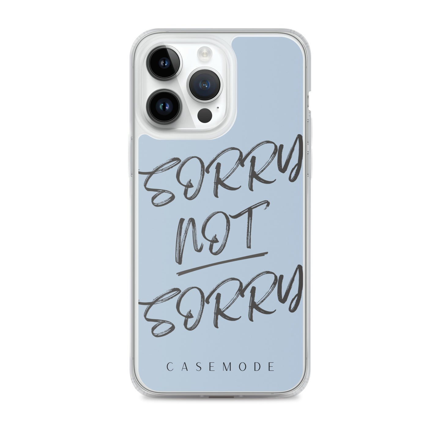 Sorry Not Sorry iPhone Case